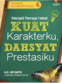 Image of Menjadi Remaja Hebat : Kuat Karakterku, Dahsyat Prestasiku